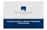 “Crimes Contra a Ordem Tributária” - · PDF fileA EXISTÊNCIA DE CRIMES CONTRA A ORDEM ... na matéria sobre o ... Na hipótese de pagamento efetuado pela pessoa física prevista