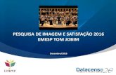 PESQUISA DE IMAGEM E SATISFAÇÃO 2016 EMESP …emesp.org.br/wp-content/uploads/importadas/Relatório EMESP - 2016... · Violão/Violão popular 1,2% Música erudita 1,0% Cavaquinho
