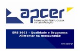 ERS 3002 - Qualidade e Segurança Alimentar na Restauração · PDF fileA ssociação constituída em Abril 1996 P ortuguesa C redível - acreditada pelo IPAC e ENAC E ntidade líder