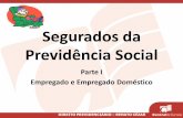 Segurados da Previdência Socialpedagogico.portalcentraldecursos.com.br/uploads/... · DIREITO PREVIDENCIÁRIO –RENATO CÉZAR •Brasileiro ou estrangeiro domiciliado e ... carreira