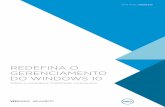 Redefina o gerenciamento do Windows 10 - Dell United Statesi.dell.com/sites/doccontent/shared-content/data-sheets/pt/... · processos de negócios essenciais para que se adaptem ao
