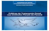 Práticas de Tratamento Penal nas Unidades Penais do Paraná · PDF fileOrganização geral do carderno de práticas ... Maria Bernadete Gealh Sanches ... Objetivos da perícia no
