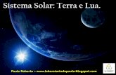 Sistema Solar: Terra e Lua. · PDF fileA Terra começou quando o Sistema Solar estava tomando forma, ... O termo eclipse é usado com mais frequência para descrever um eclipse solar