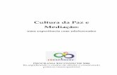 Cultura da Paz e Mediação - · PDF fileBibliotecária: Aline Cipriano Aquini. CRB-14/961 Distribuição gratuita E33 Egger, Ildemar Cultura da Paz e Mediação: uma experiência
