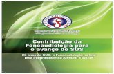 Contribuição da Fonoaudiologia para o avanço do SUSfonoaudiologia.org.br/publicacoes/cartilha sus - final.pdf · 2 3 Contribuição da Fonoaudiologia para o avanço do SUS CONSELHO