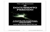 O Documento Perdido - 1 -   · PDF fileO Documento Perdido - 3 -   O Documento Perdido dos Altíssimos dos 12 e 1 Aprendas a enxergar os fatos com os olhos da