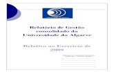 Relatório de Gestão consolidado da Universidade do Algarve ... · PDF fileUniversidade do Algarve Relatório de Gestão Consolidado 1 1. Introdução Pretende-se com este relatório