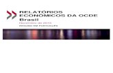 Brasil - OECD. · PDF fileFortalecer a confiança por meio de políticas macroeconômicas prudentes O aumento do gasto provocou um déficit fiscal primário O Brasil tornou-se uma