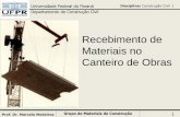 Recebimento de Materiais no Canteiro de Obras - dcc.ufpr.br · PDF fileUniversidade Federal do Paraná Disciplina: Construção Civil 1 Departamento de Construção Civil Prof. Dr.