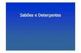 Sabões e Detergentesdequi.eel.usp.br/~fabricio/detergente.pdf · Detergentes em Pó Todos os tipos e níveis de ingredientes usados na formulaçãodedetergentessãoescolhidosemfunçãoda