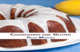 COZINHANDO SEM GLÚTEN GILDA MOREIRA - …fenacelbra.com.br/.../cozinhando_sem_gluten_receitas_gilda_moreira.pdf · 19 - Pão de cenoura e linhaça 20 - Pão 21 - Pizza 22 - Torta