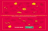 VIVER · PDF fileRECEITAS Pizza de pão árabe Salada diferente Salada asiática Salada de couve colorida Salada de grão-de-bico Salada ilha da fantasia Salmão ao molho de açafrão