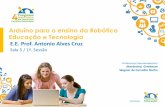Arduíno para o ensino da Robótica Educação e · PDF fileWagner de Carvalho Rocha ... científico, com a utilização da tecnologia da robótica e da automação, ... transcorrer