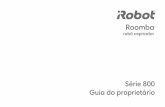 Série 800 Guia do proprietário - iRobot: Customer Care ... · PDF filePT ®Guia do proprietário do Roomba série 800 i ATENÇÃO: PARA REDUZIR O RISCO DE FERIMENTOS OU DANOS, LEIA