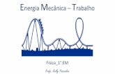 Energia Mecânica T - blog.portalpositivo.com.brblog.portalpositivo.com.br/fisica_faat/files/2016/10/aula-energia... · A equação acima nos mostra que quanto maior a velocidade