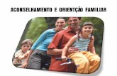 ACONSELHAMENTO E ORIENTÇÃO FAMILIAR · PDF fileafeiÇÃo : solidariedade laÇo de pessoas, apoio, sentimento moral aos interesses de um grupo de pessoas