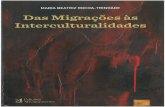 · PDF fileROCHA-TRINDADE, Maria Beatriz; ARROTEIA, Jorge Carvalho (1984) Bibliografia da . Das Migrações às Interculturalidades