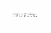Como treinar seu dragao arquivo FINAL.qxp:Dragão …img.submarino.com.br/manuais/7112405.pdf · CIP-BRASIL. CATALOGAÇÃO-NA-FONTE SINDICATO NACIONAL DOS EDITORES DE LIVROS, RJ C915c