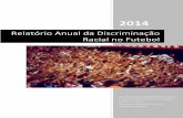 Relatório Anual da Discriminação Racial no Futebolobservatorioracialfutebol.com.br/.../2014/...Racial_no_Brasil_2014.pdf · devido ao fato Brasil ter a maior população de negros