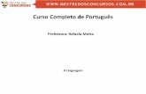 Curso Completo de Português · PDF filePalavras empregadas em sentido comum, geralmente o original Significação restrita Utilizada de modo objetivo Exata e precisa Linguagem Conotativa