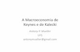 A Macroeconomia de Keynes e · PDF fileKeynes e Kaleckiem comparação • 3. Também semelhante da teoria de Keynes, Kalecki consta que o investimento determina uma poupança necessariamente