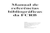 Manual de referências bibliográficas da FCRBcasaruibarbosa.gov.br/dados/...referencias_bibliograficas_completo.pdf · Vanessa Pernas Ferreira . ... 7.1.1 Número de páginas, de