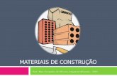 MATERIAIS DE CONSTRUÇÃO - Materiais para estudo · PDF file→Características do barro relacionadas com a aplicação: Teor de argila, Profundidade, Granulometria, Umidade, etc.