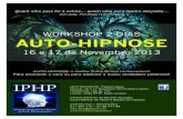 WORKSHOP 2 DIAS AUTO-HIPNOSE - … Auto-Hipnose.pdf · WORKSHOP 2 DIAS AUTO-HIPNOSE 16 e 17 de Novembro 2013 Quem olha para for a sonha… quem olha para dentro desperta… Carl Jung,