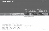 TV com Tela de Cristal Líquido - Sony · PDF fileAr condicion ado um di stânci de 6 m, máq in de co t r ... Autorizado Sony para substituí-lo. s Não instale o TV onde o cabo de