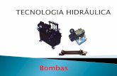 Bombas -   · PDF fileTecnologia Hidráulica 6 Dois são os princípios conceptivos no qual se fundamentam todas as espécies de bombas de uso industrial: * Hidrostáticas (ou de