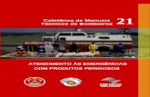 Coletânea de Manuais 21 Técnicos de Bombeiros · PDF fileNo início do século XXI, adentrando por um novo milênio, o Corpo de Bombeiros da Polícia Militar do Estado de São Paulo