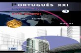 ISBN 978-972-757-997-6 - · PDF filePortuguês XXI é um Curso de Português Língua ... + Caderno de Exercícios) NÍVEL 2 (A2) ... se habitue a pensar sobre a língua que está a