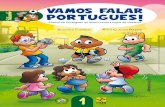 PORTUGUÊS! - HUB · PDF file7 e 11 anos, que desejam aprender português e conhecer a cultura dos países onde o idioma é falado, em especial ... exerci´cio 2 Circule o verbo correto