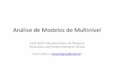 Análise de Modelos de Multinível · PDF fileVantagens de usar os modelos de multinível ao invés de modelos de regressão tais como o de mínimos quadrados dentro desses contextos: