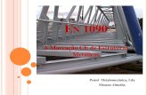 En 1090 -  · PDF fileO P APEL DO F ABRICANTE Demonstrar que possui capacidade para fabricar componentes estruturais de acordo com os requisitos da norma EN 1090-2 ; EN 1090-3