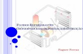 FLUIDOS REFRIGERANTES OZÔNIOPROCESSO DE · PDF fileFluido refrigerante é o fluido que absorve calor de ... Observa-se na tabela acima que o refrigerante R-134a, não destrói a camada