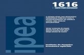 1616 - repositorio.ipea.gov.brrepositorio.ipea.gov.br/bitstream/11058/1503/1/td_1616.pdf · Márcio Francisco da Silva Diego Afonso de Castro ... os quais, por sua relevância ...