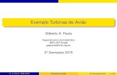 Exemplo Turbinas de Avião - IME-USPgiapaula/slides_exemplo_turbina.pdf · 7 Diagnóstico Modelo Final 8 Conclusões 9 Referências G. A. Paula (IME-USP) ... Teste F Vamos veriﬁcar