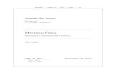 Mecânica Física -   · PDF fileabordagem experimental e teórica Armando Dias Tavares (1917 – 1988) Revisado por: J. U. Cinelli L. de Oliveira Rio de Janeiro 2005