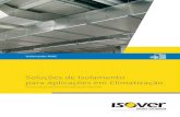 Soluções de Isolamento para Aplicações em Climatização · PDF fileClimatização ISOVER concentra-se na aplicação e no desem-penho do produto, com o objectivo de melhor orientar