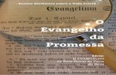 O Evangelho da Promessa - ensinovidacrista.orgensinovidacrista.org/arq_estudos/uploads/300_100_400_V1_O_EVANG… · contribuir na exploração daquilo que já foi registrado ... a