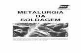Metalurgia da Soldagem - Prof. Simei · PDF fileMETALURGIA DA SOLDAGEM 1 Introdução A soldagem envolve muitos fenômenos metalúrgicos como, por exemplo, fusão, solidificação,