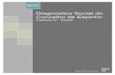 Diagnóstico Social do Concelho de · PDF fileTabela 2 - Enfermeiros por 1000 habitantes (N.º) ... de desenvolvimento social do concelho de Espinho um dos principais pontos fracos