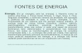 FONTES DE ENERGIA - nteerechim-tic.pbworks.comnteerechim-tic.pbworks.com/f/FONTES+DE+ENERGIA.pdffísicos. Em todas as transformações de energia há completa conservação dela, i.
