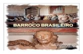 BARROCO BRASILEIRO [Modo de Compatibilidade]repositorio.geracaoweb.com.br/images/201003082020... · O estilo barroco desenvolveu-se plenamente no Brasil durante o século XVIII, perdurando