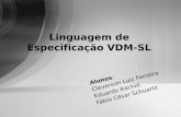 Linguagem de Especificação VDM-SLadolfo/Disciplinas/LogicaParaComputacao... · • Utilizada pela NASA no projeto SAFER usando o VDM-SL e o conjunto de ferramentas IFAD VDM-SL ...