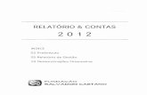 & CONTAS RELATÓRIO12 20 - fun · PDF fileFUNDAÇÃO SALVADOR CAETANO V Desenvolve a sua ação em todo o território nacional e, em 31 de dezembro de 2012, beneficiava aproximadamente