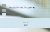 Auditoria de Sistemas - redsang.ial.sp.gov.brredsang.ial.sp.gov.br/site/wp-content/uploads/2012/09/fatec-2011-2... · FATEC 2011. Histórico 3.000 a.C. - Antropologistas encontraram