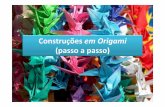 Construções em Origami - sites.uac.ptsites.uac.pt/mea/files/2012/12/am1213-15-CPP1.pdf · Construções em Origami (passo a passo) Cubo “Balão” (passo a passo) Boneca Chinesa