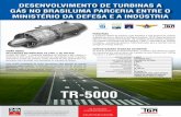 TR-5000 - TGM Turbinas e · PDF fileAo final do programa de desenvolvimento, a turbina a gás deverá ser capaz de impulsionar um veículo aéreo não tripulado de peso máximo de